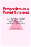 Perspectives on a Parent Movement: The Revolt of Parents of Children with Intellectual Limitations
