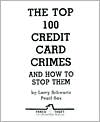 The Top 100 Credit Card Crimes and How to Stop Them