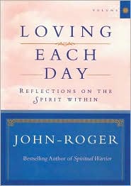 Loving Each Day: Reflections on the Spirit Within