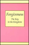 Forgiveness: The Key to the Kingdom