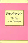 Forgiveness: The Key to the Kingdom