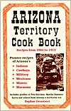 Arizona Territory Cookbook: Recipes from 1864 to 1912