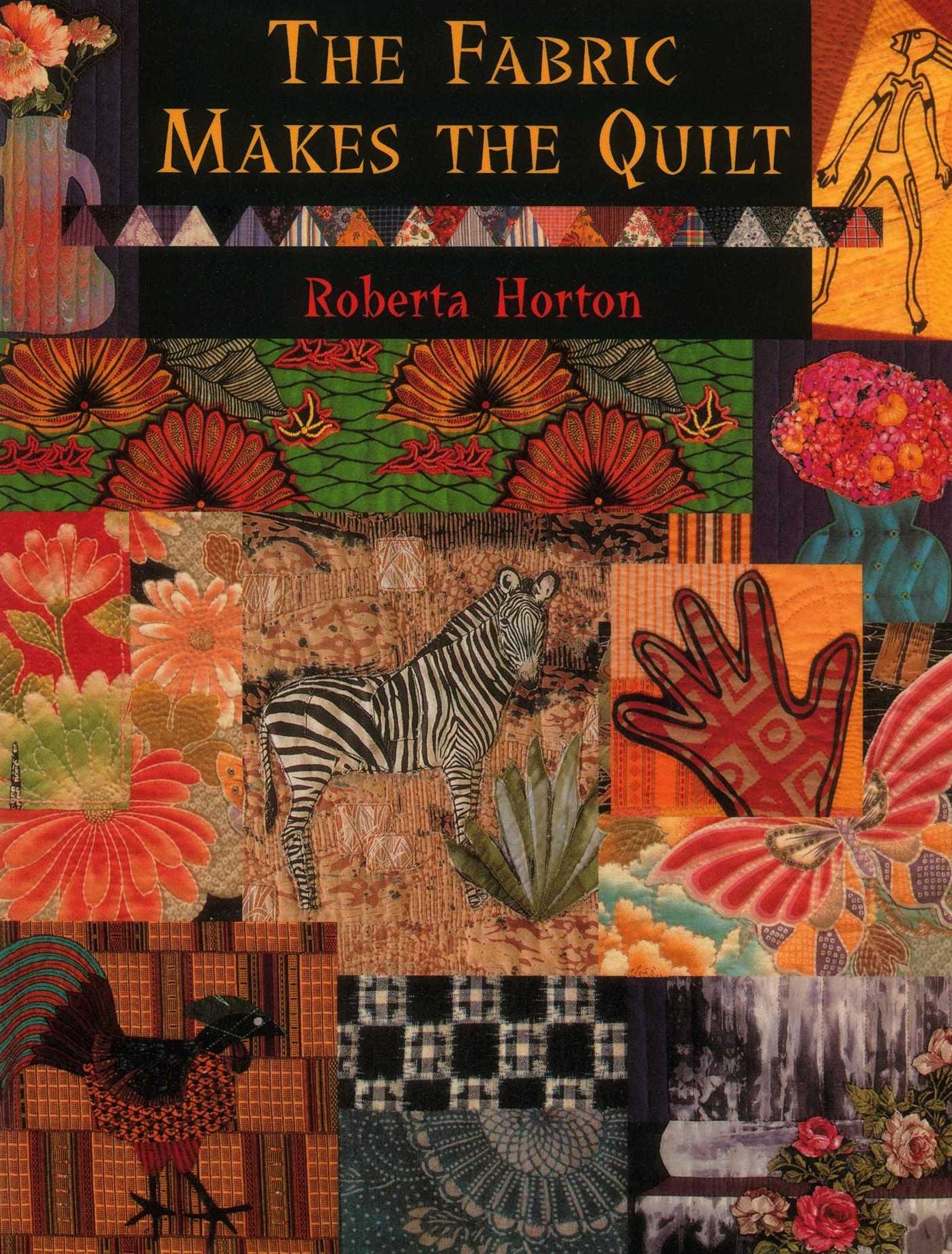 The Fabric Makes The Quilt - Print On Demand Edition