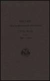 Michigan, Adjutant General: Record Tenth Michigan Infantry, Civil War, 1861-1865