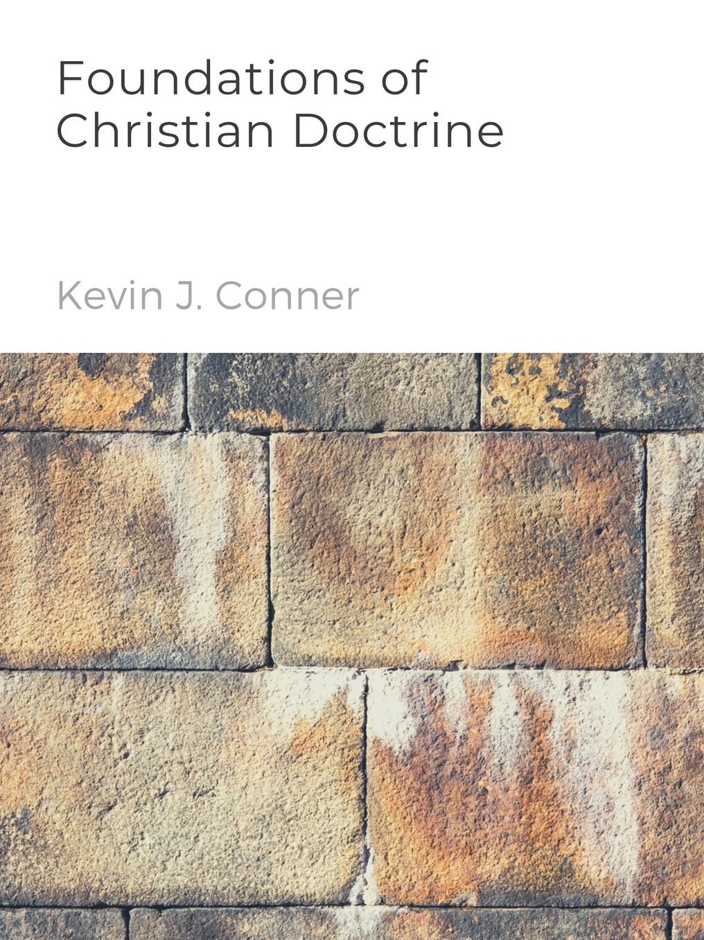 The Foundations Of Christian Doctrine