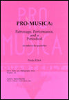 Pro-Musica: Patronage, Performance and a Periodical; An Index to the Quarterlies