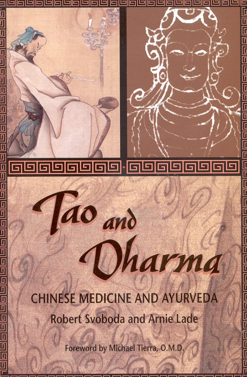 Tao and Dharma: Chinese Medicine and AyurVeda
