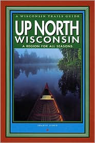 Up North Wisconsin: A Region for All Seasons