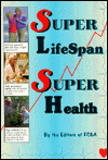 Super Life, Super Health