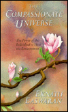 The Compassionate Universe: The Power of the Individual to Heal the Environment