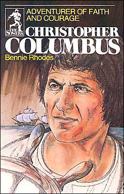 Christopher Columbus: Adventurer of Faith and Courage