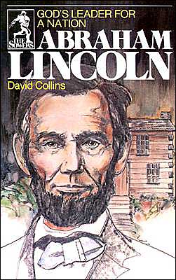 Abraham Lincoln: God's Leader for a Nation
