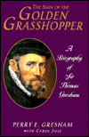 The Sign of the Golden Grasshopper: A Life of Sir Thomas Gresham