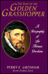 The Sign of the Golden Grasshopper: A Life of Sir Thomas Gresham