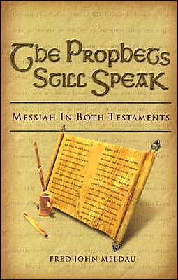 Prophets Still Speak: Messiah in Both Testaments
