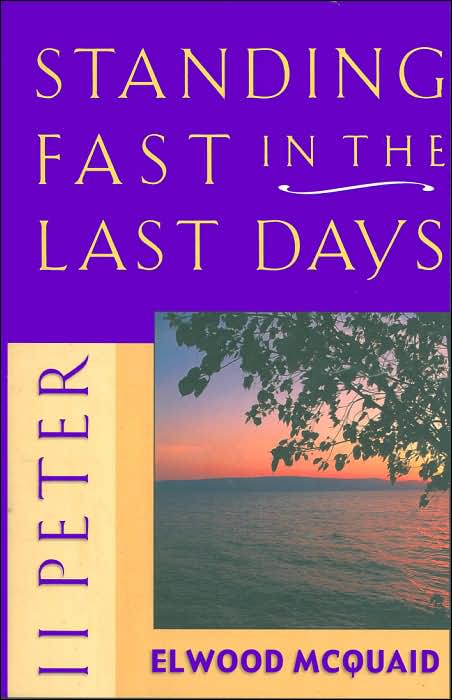 II Peter: Standing Fast in the Last Days