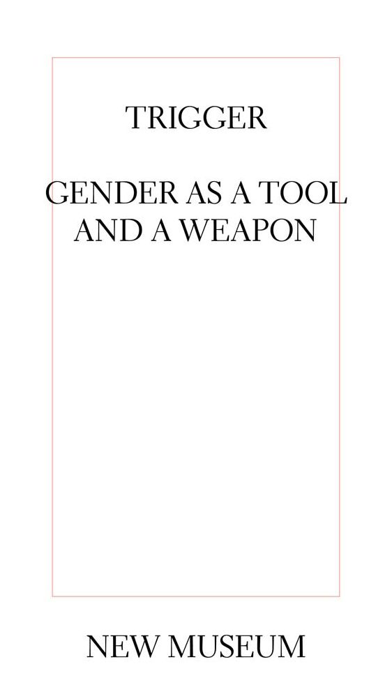 Trigger: Gender as a Tool and a Weapon