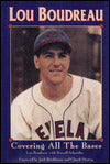 Lou Boudreau: Covering All of the Bases