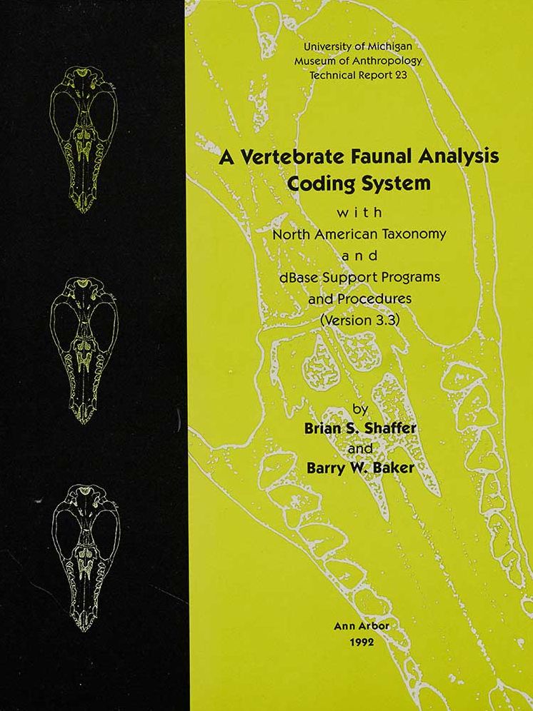 Vertebrate Faunal Analysis Coding System: With North American Taxonomy and dBASE Support Programs and Procedures