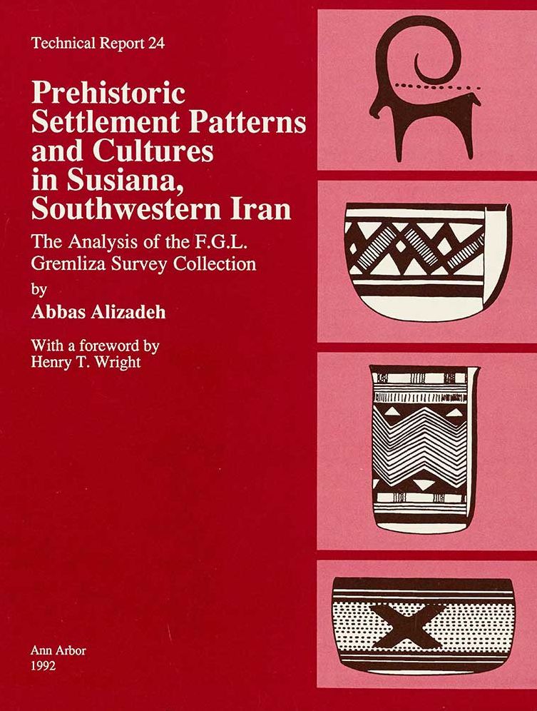 Prehistoric Settlement Patterns and Cultures in Susiana, Southwestern Iran: The Analysis of the F. G. L. Gremliza Survey Collection