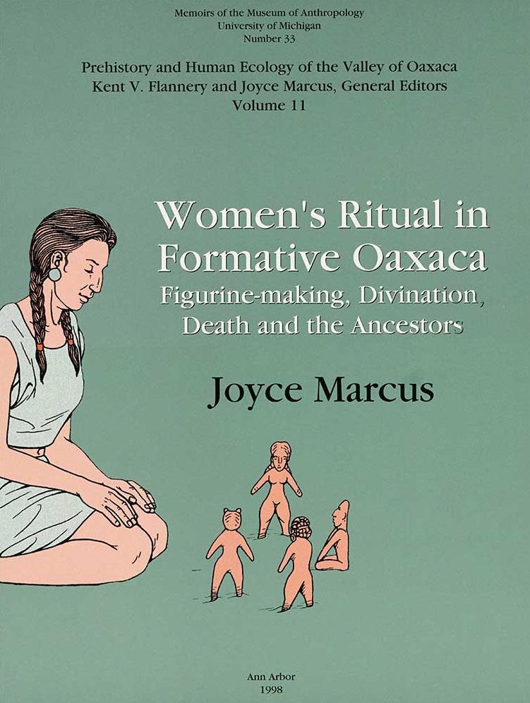 Women's Ritual in Formative Oaxaca: Figurine Making, Divination, Death and the Ancestors