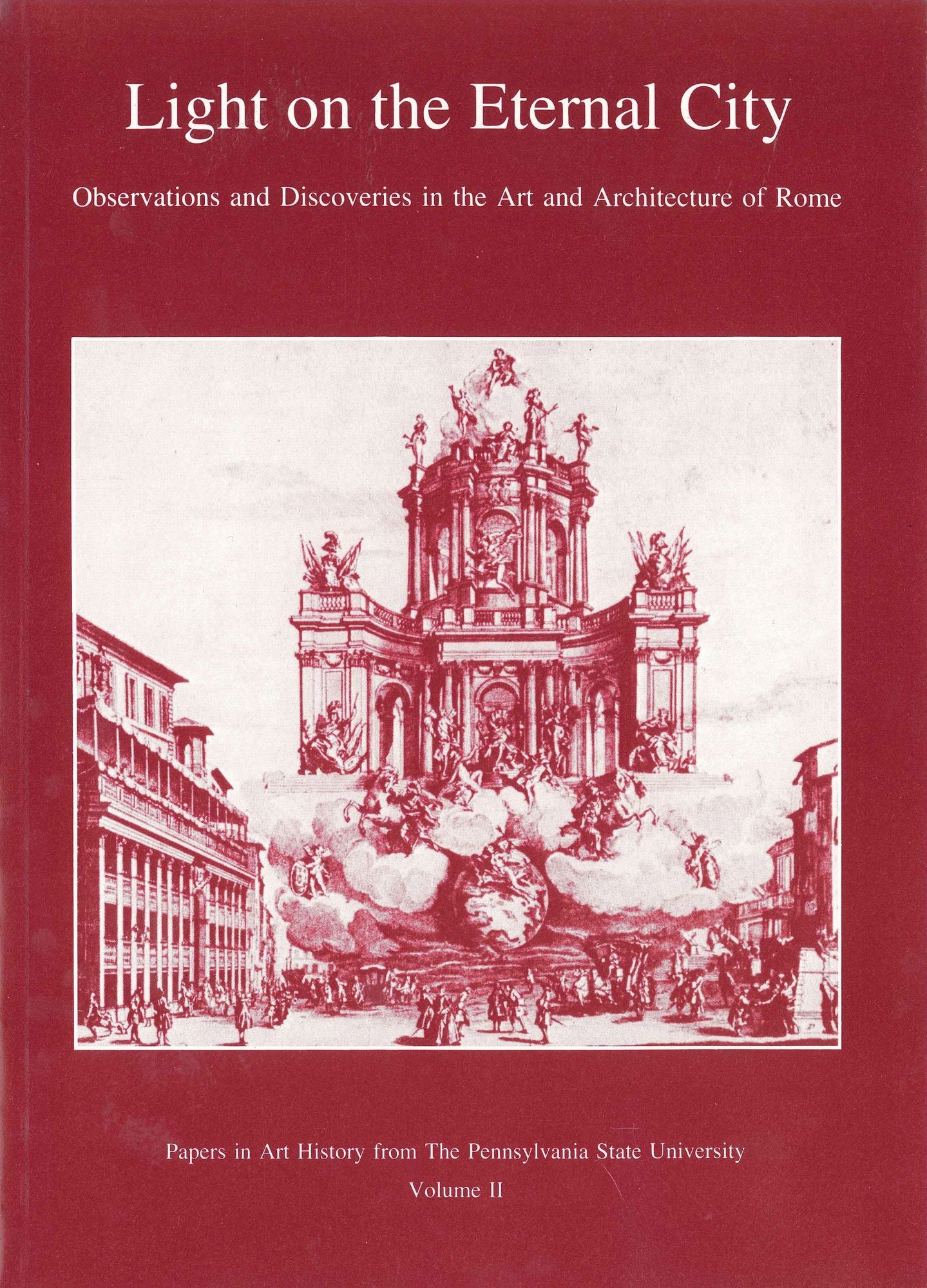Light on the Eternal City: Observations and Disvoeries in the Art and Architecture of Rome