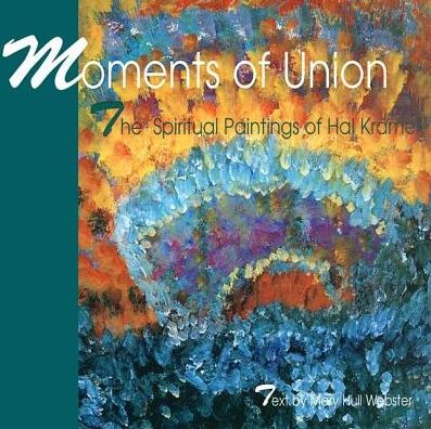 Moments of Union: The Paintings of Hal Kramer