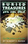 Buried Treasures You Can Find: Over 7500 Locations in All 50 States