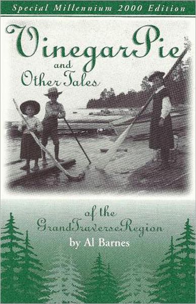 Vinegar Pie and Other Tales of the Grand Traverse Region