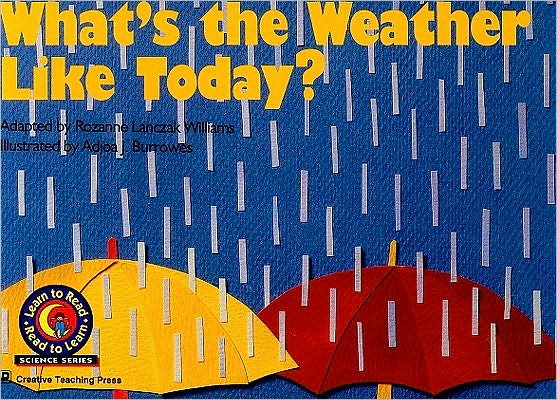 What's the Weather Like Today? (Learn to Read Science Series)
