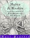 Hydra and Kraken or, the Lore and Lure of Lake-Monsters and Sea Serpents
