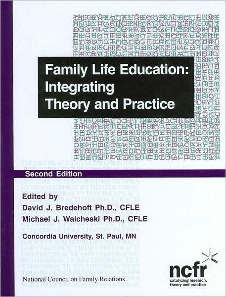 Family Life Education: Integrating Theory and Practice, Second Edition
