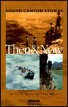 Grand Canyon Stories: Then and Now