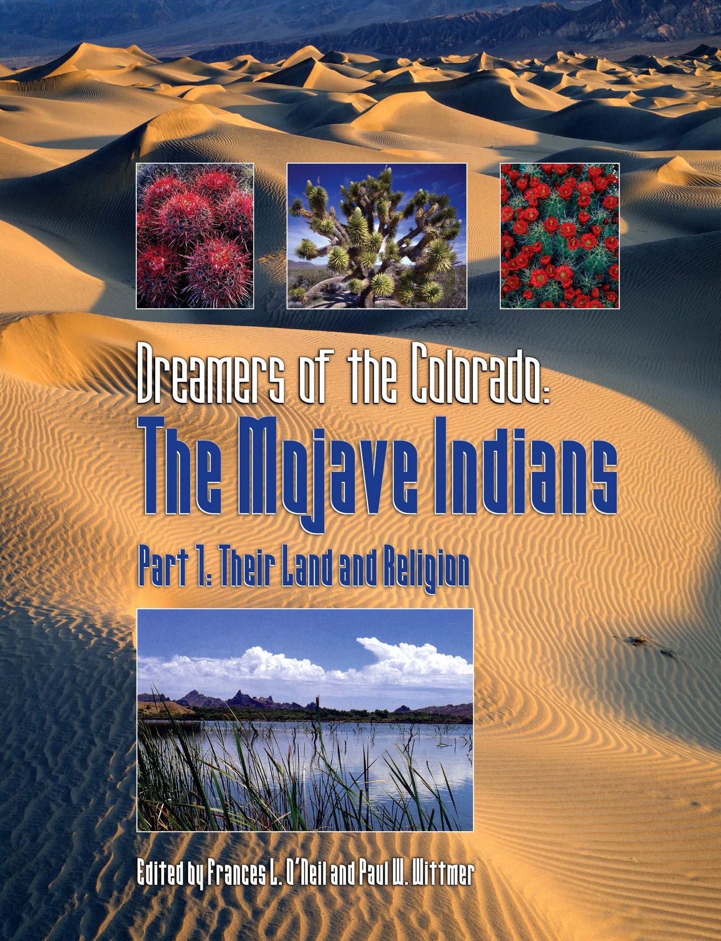 Dreamers of the Colorado: The Mojave Indians, Part 1: Their Land and Religion
