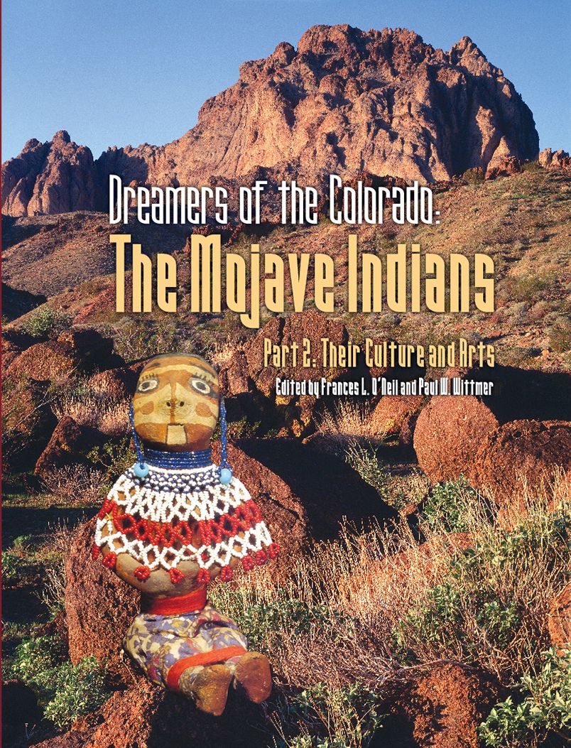 Dreamers of the Colorado: The Mojave Indians, Part 2: Their Culture and Arts