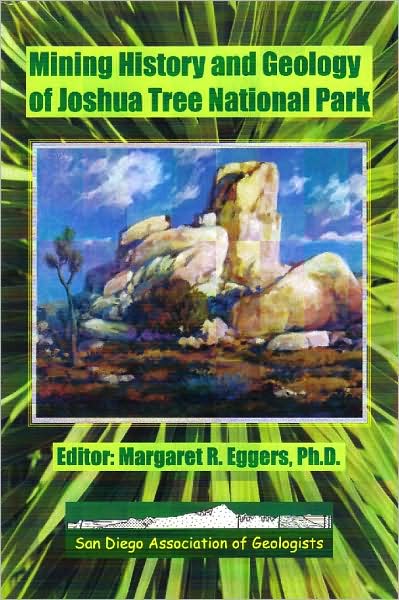 Mining History and Geology of Joshua Tree National Park