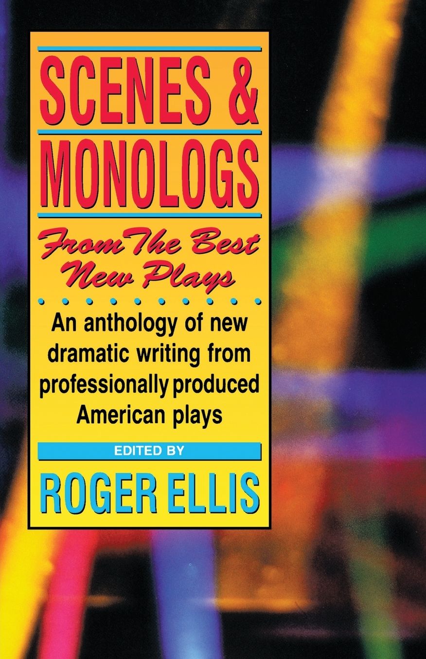 Scenes & Monologs From The Best New Plays
