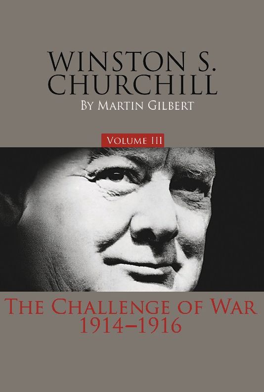 Winston S. Churchill, Volume III: The Challenge of War, 1914-1916
