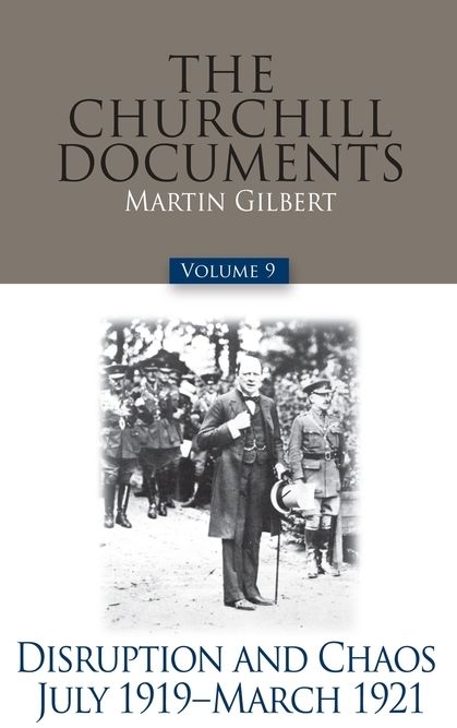 The Churchill Documents: Disruption and Chaos, July 1919-March 1921