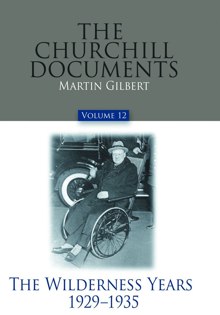 The Churchill Documents: The Wilderness Years, 1929-35