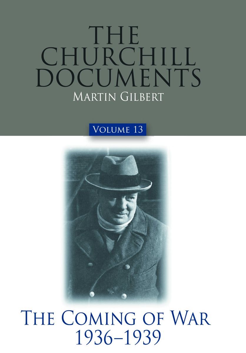 The Churchill Documents: The Coming of War, 1936-39