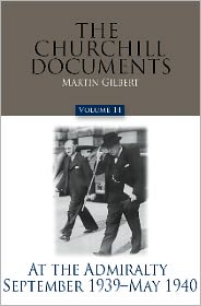 The Churchill Documents, Volume 14: At the Admiralty, September 1939 - May 1940