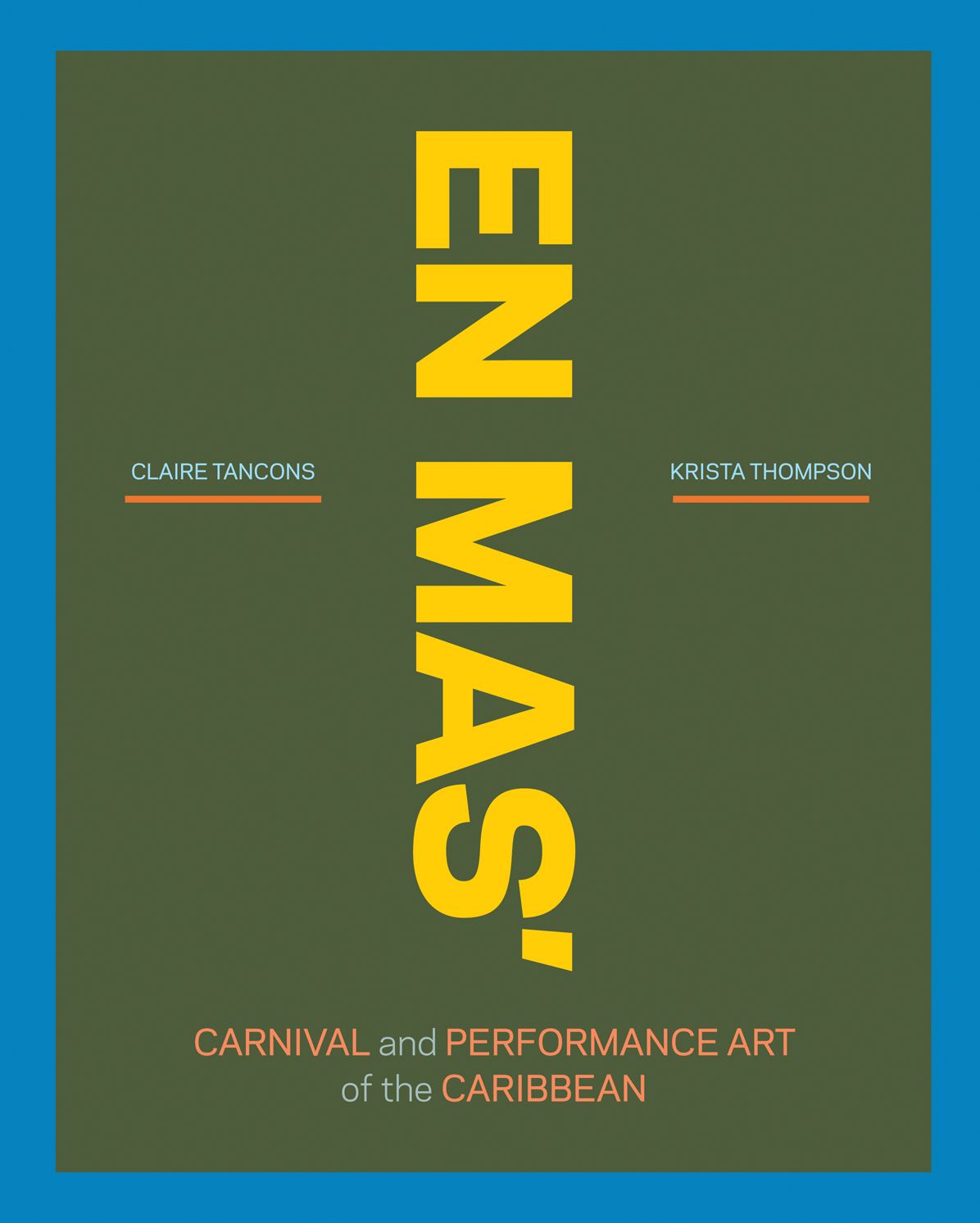 En Mas': Carnival and Performance Art of the Caribbean