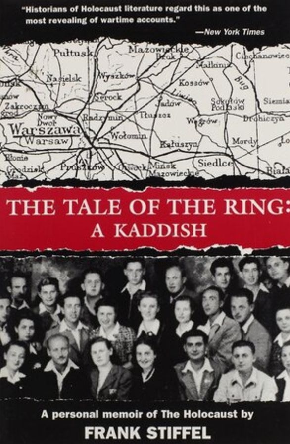 The Tale of the Ring; A Kaddish: A Personal Memoir of the Holocaust