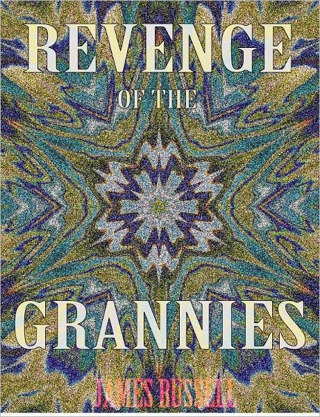 Revenge of the Grannies: A Military Comedy Screenplay