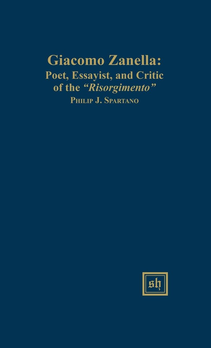 Giacomo Zanella: Poet, Essayist and Critic of the "Risorgimento"