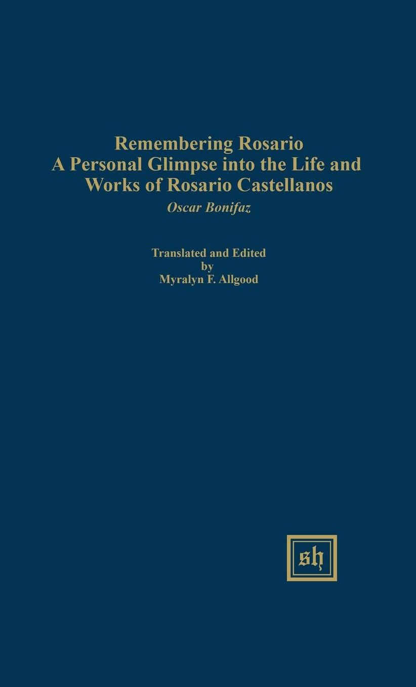 Remembering Rosario: A Personal Glimpse into the Life and Works of Rosario Castellanos