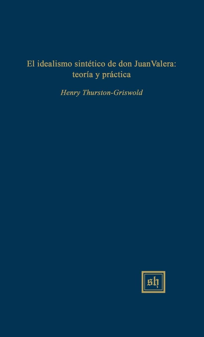 El Idealismo Sintetico de Juan Valera