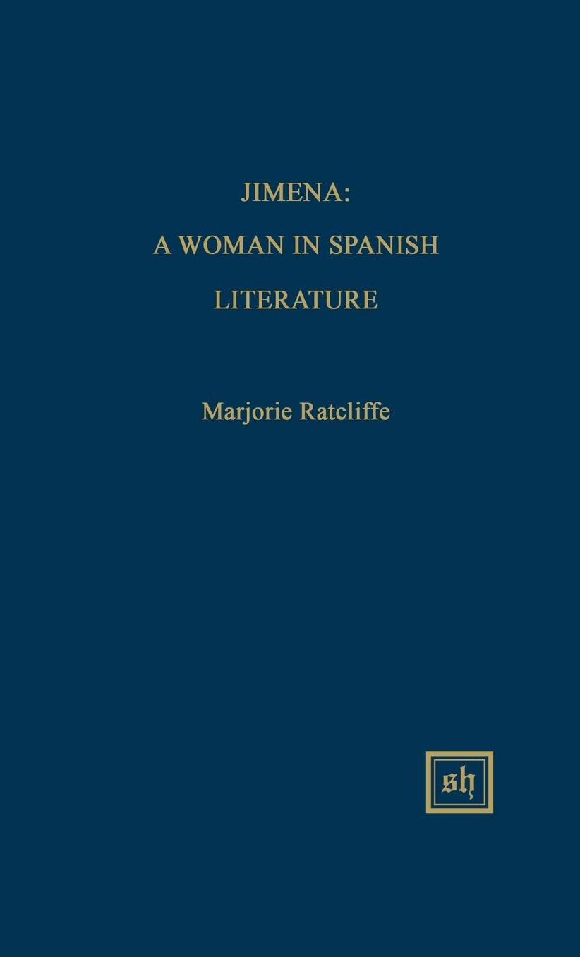 Jimena : A Woman in Spanish Literature