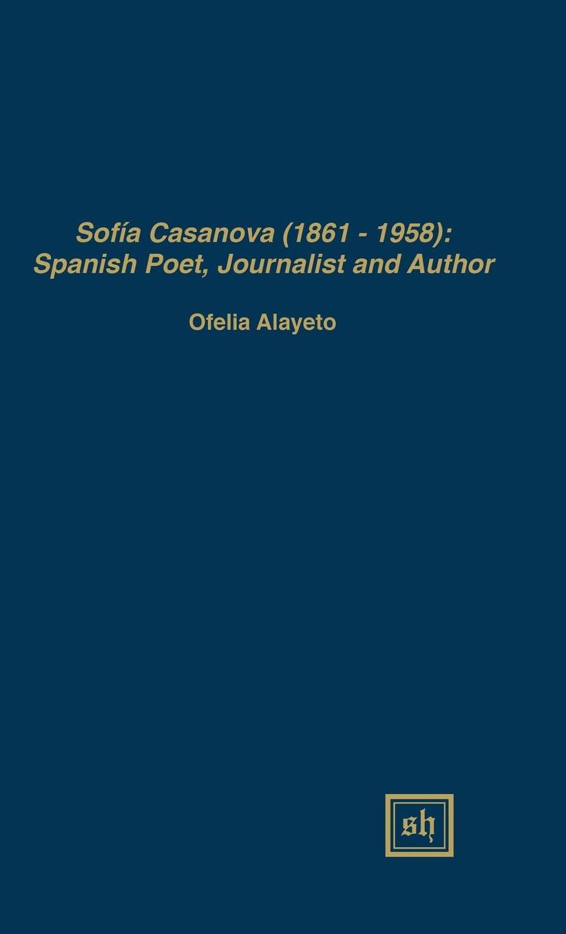 Sofia Casanova (1861-1958): Spanish Woman Poet, Journalist, and Author